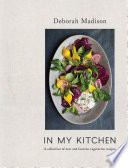 Cover for In My Kitchen: A Collection of New and Favorite Vegetarian Recipes