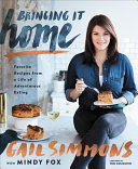 Cover for Bringing It Home: Favorite Recipes from a Life of Adventurous Eating