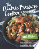 Cover for The Electric Pressure Cooker Cookbook: 200 Fast and Foolproof Recipes for Every Brand of Electric Pressure Cooker