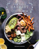 Half Baked Harvest Cookbook: Recipes from My Barn in the Mountains