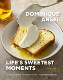 Life's Sweetest Moments: Simple, Stunning Recipes and Their Heartwarming Stories: A Charming Guide to Baking with Stories That Warm the Heart, Share t