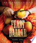 Feast Bazaar: India, Morocco, Syria