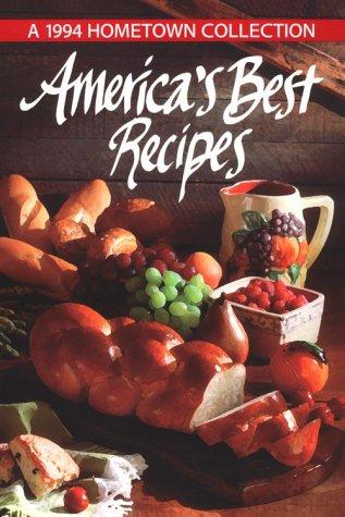 Cover for America's Best Recipes: A 1994 Hometown Collection
