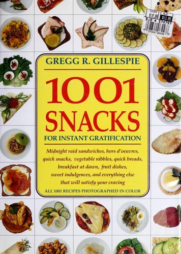 Cover for 1001 Snacks: For Instant Gratification