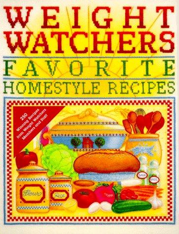 Cover for Weight Watchers Favorite Homestyle Recipes: 250 Prize-Winning Recipes from Weight Watchers Members and Staff