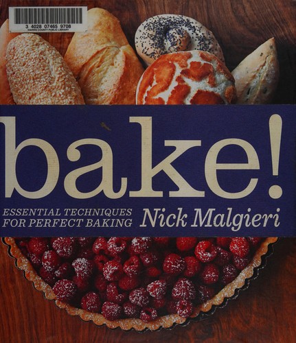 Cover for Bake!: Essential Techniques for Perfect Baking