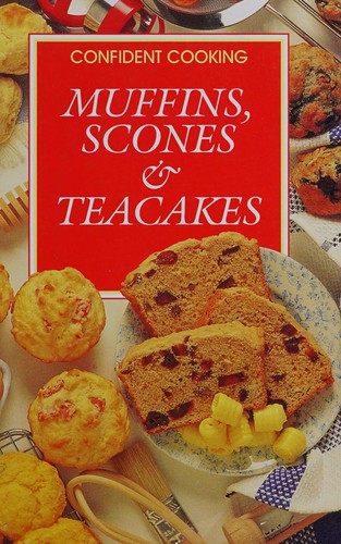 Muffins, Scones and Teacakes