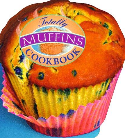 Cover for Totally Muffins Cookbook (Totally Cookbooks)