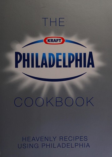 Cover for The Philadelphia Cookbook: Heavenly Recipes Using Philadelphia