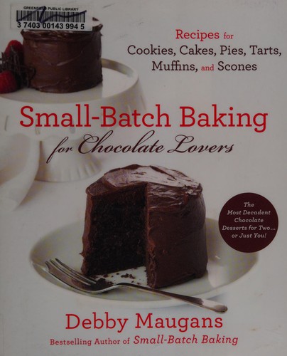 Cover for Small-Batch Baking for Chocolate Lovers
