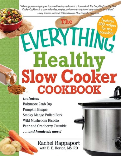 The Everything Healthy Slow Cooker Cookbook (Everything Series)