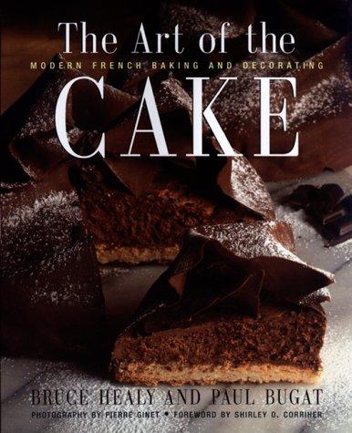 Cover for The Art of the Cake: Modern French Baking and Decorating