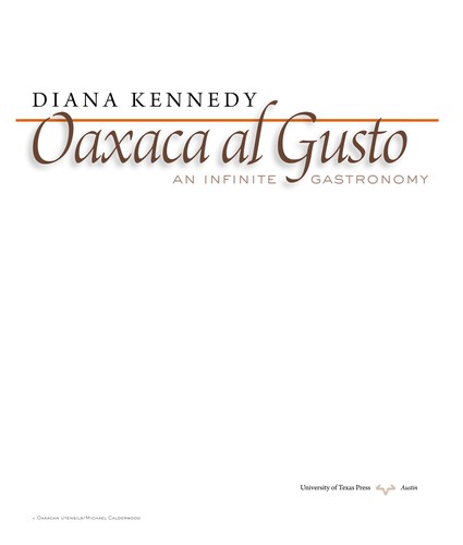 Cover for Oaxaca al Gusto: An Infinite Gastronomy (The William and Bettye Nowlin Series in Art, History, and Culture of the Western Hemisphere)