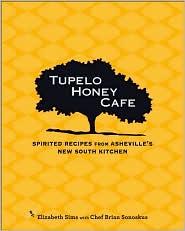 Cover for Tupelo Honey Cafe: Spirited Recipes from Asheville's New South Kitchen