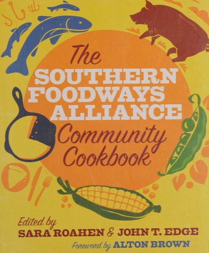 The Southern Foodways Alliance Community Cookbook