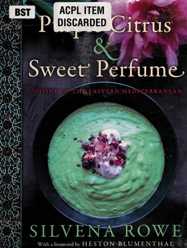 Cover for Purple Citrus and Sweet Perfume: Cuisine of the Eastern Mediterranean