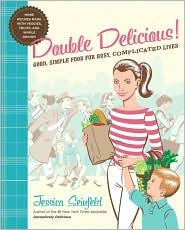 Double Delicious!: Good, Simple Food for Busy, Complicated Lives