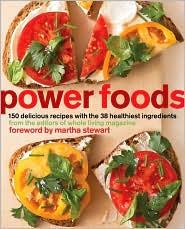 Power Foods: 150 Delicious Recipes with the 38 Healthiest Ingredients