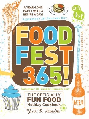 Cover for FoodFest 365!: The Officially Fun Food Holiday Cookbook