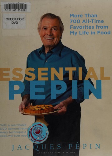 Essential Pepin: More Than 700 All-Time Favorites from My Life in Food
