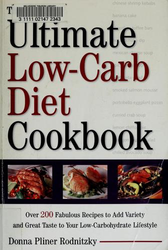 The Ultimate Low-Carb Diet Cookbook: Over 200 Fabulous Recipes to Add Variety and Great Taste to Your Low-Carbohydrate Lifestyle