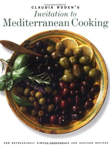 Claudia Roden's Invitation to Mediterranean Cooking