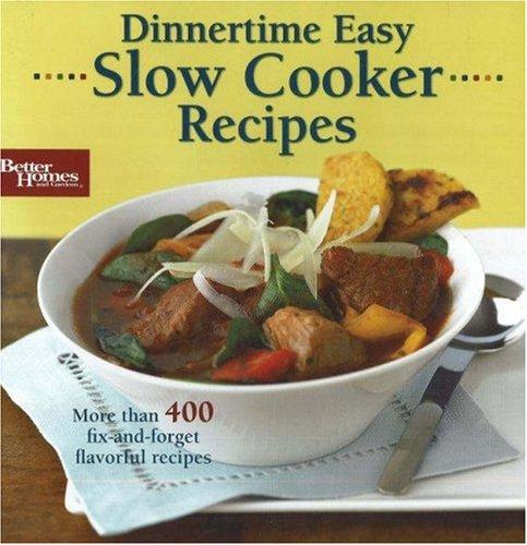Cover for Dinnertime Easy: Slow Cooker Recipes (Better Homes & Gardens)