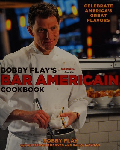 Cover for Bobby Flay's Bar Americain Cookbook: Celebrate America's Great Flavors