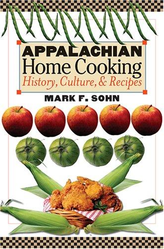 Cover for Appalachian Home Cooking: History, Culture, and Recipes