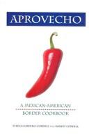 Aprovecho: A Mexican-American Border Cookbook (Hippocrene Cookbook Library)