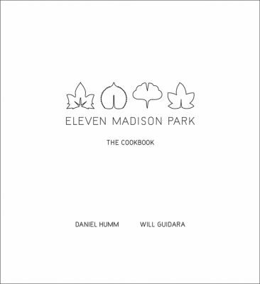Cover for Eleven Madison Park: The Cookbook