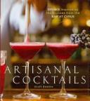 Cover for Artisanal Cocktails: Drinks Inspired by the Seasons from the Bar at Cyrus