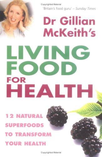 Cover for Dr Gillian Mckeith's Living Food for Health