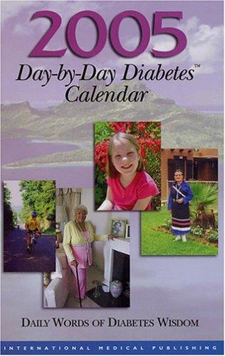 Cover for 2005 Day-by-day Diabetes Calendar (Daily World of Diabetes Wisdom)
