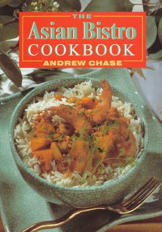 Cover for The Asian Bistro Cookbook