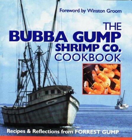 Cover for The Bubba Gump Shrimp Co. Cookbook: Recipes and Reflections from FORREST GUMP
