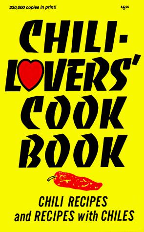 Cover for Chili-Lover's Cook Book: Chili Recipes and Recipes With Chiles (Cookbooks and Restaurant Guides)