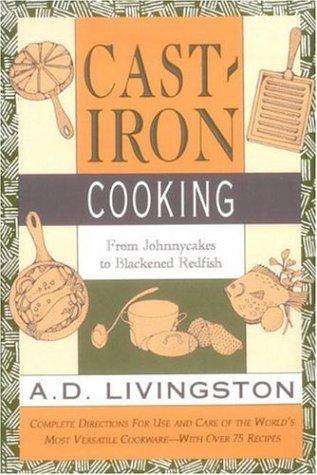 Cover for Cast-Iron Cooking: From Johnnycakes to Blackened Redfish