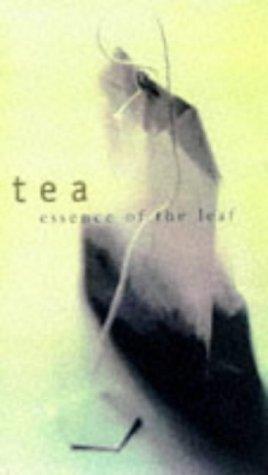 Cover for Tea: Essence of the Leaf