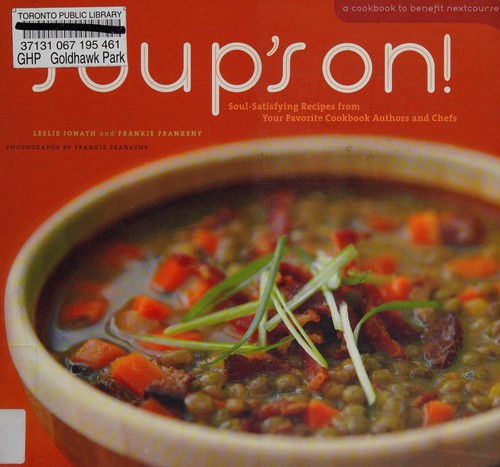 Cover for Soup's On!: 75 Soul-Satisfying Recipes from Your Favorite Chefs