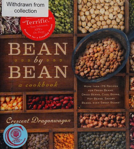 Cover for Bean By Bean: A Cookbook: More than 200 Recipes for Fresh Beans, Dried Beans, Cool Beans, Hot Beans, Savory Beans...Even Sweet Beans!