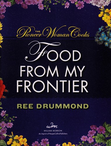 Cover for The Pioneer Woman Cooks: Food from My Frontier