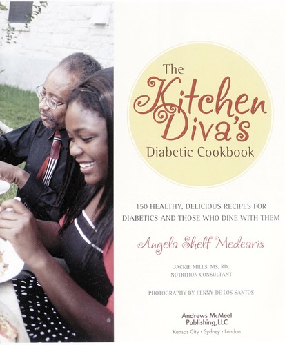 Cover for The Kitchen Diva's Diabetic Cookbook: 150 Healthy, Delicious Recipes for Diabetics and Those Who Dine with Them