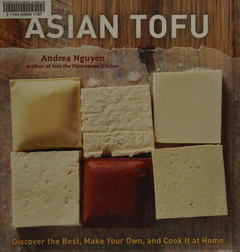 Cover for Asian Tofu: Discover the Best, Make Your Own, and Cook It at Home