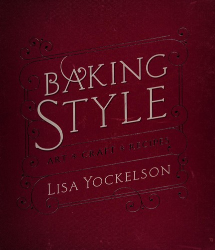 Cover for Baking Style: Art, Craft, Recipes