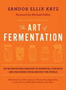 Cover for The Art of Fermentation: An In-Depth Exploration of Essential Concepts and Processes from Around the World