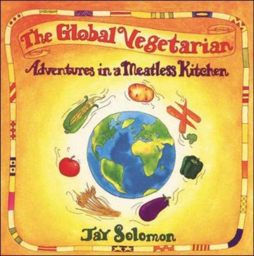 Cover for The Global Vegetarian: Adventures in a Meatless Kitchen