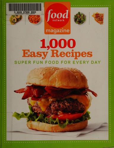 Cover for Food Network Magazine 1,000 Easy Recipes: Super Fun Food for Every Day