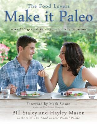 Cover for Make it Paleo: Over 200 Grain Free Recipes For Any Occasion
