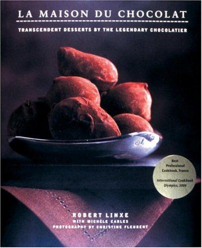 Cover for La Maison du Chocolat: Transcendent Desserts by the Legendary Chocolatier